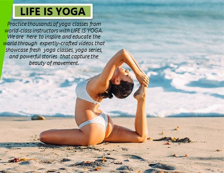 Life is Yoga